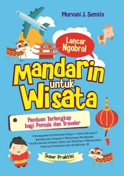 Kamus Bahasa Mandarin Indonesia - Buku Lancar Ngobrol Mandarin untuk Wisata – Saufa Kamus Bahasa Mandarin Indonesia Terbaik Buku Lancar Ngobrol Mandarin untuk Wisata – Saufa