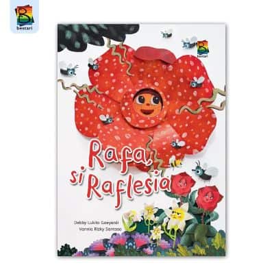 Buku Cerita Dongeng untuk Anak Sebelum Tidur - Rafa si Raflesia – Debby Lukito Goeyardi, Vannia Rizky Santoso Buku Cerita Anak Dongeng Sebelum Tidur - Rafa si Raflesia – Debby Lukito Goeyardi, Vannia Rizky Santoso