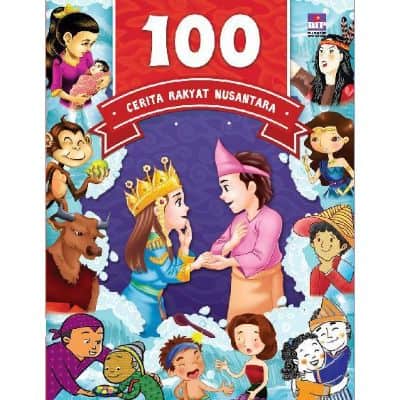Judul Buku Cerita Rakyat - 100 Cerita Rakyat Nusantara Buku Cerita Rakyat Nusantara - 100 Cerita Rakyat Nusantara