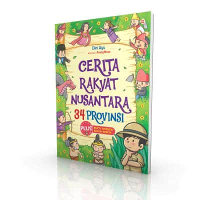 Judul Buku Cerita Rakyat - Cerita Rakyat Nusantara 34 Provinsi Judul Buku Cerita Rakyat Nusantara - Cerita Rakyat Nusantara 34 Provinsi