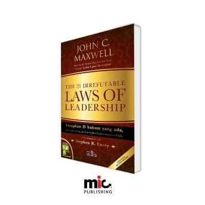 Buku Leadership Buku The 21 Irrefutable Laws of Leadership – John C. Maxwell Buku Leadership Terbaik Buku The 21 Irrefutable Laws of Leadership – John C. Maxwell