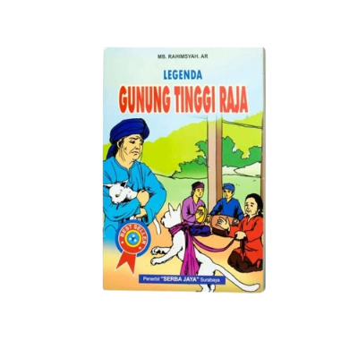 Merk Buku Cerita Rakyat Legenda Gunung Tinggi Raja – Serba Jaya Buku Cerita Rakyat Legenda Gunung Tinggi Raja – Serba Jaya